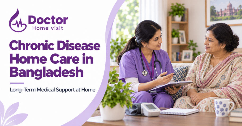Chronic Disease Home Care in Bangladesh: Long-Term Medical Support at Home