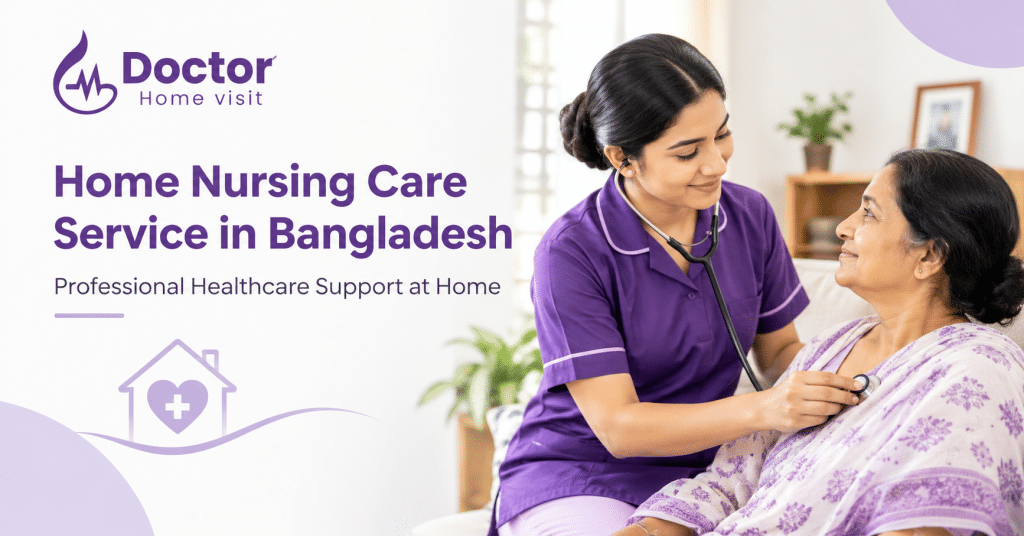 Home Nursing Care in Bangladesh