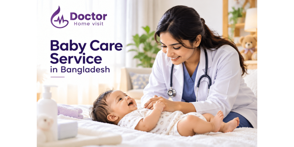 Baby Care Service in Bangladesh: Professional Infant Support at Home